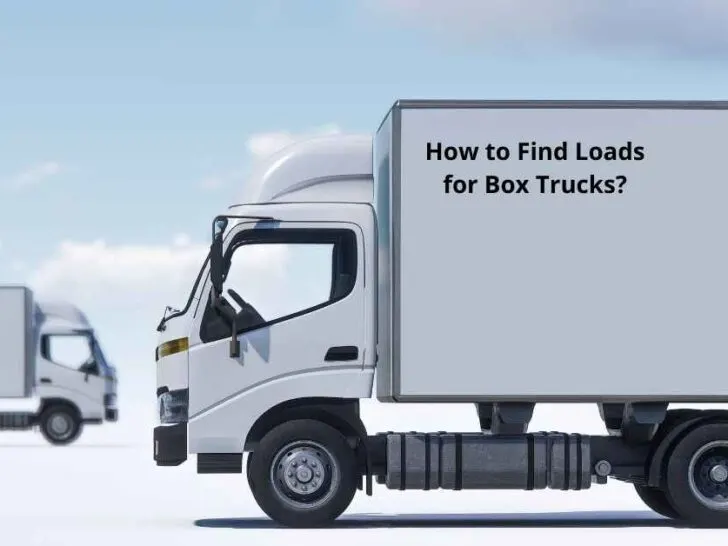 How to Find Loads for Box Trucks?