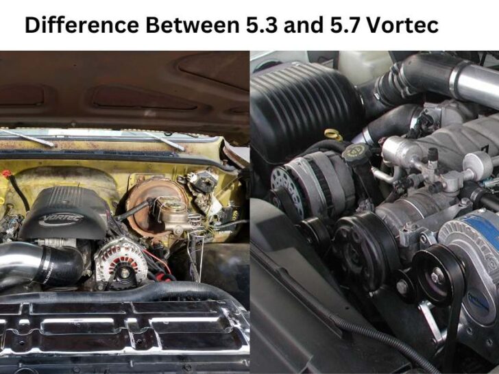 Difference Between 5 3 And 5 7 Vortec Explained 